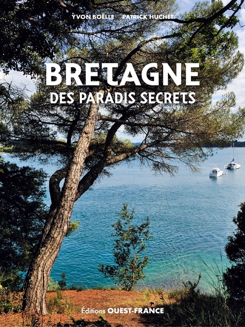 BRETAGNE DES PARADIS SECRETS ( VERSION BROCHEE)