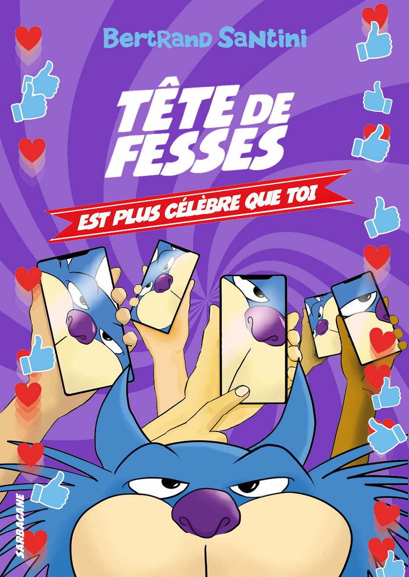 Tête de Fesses est plus célèbre que toi