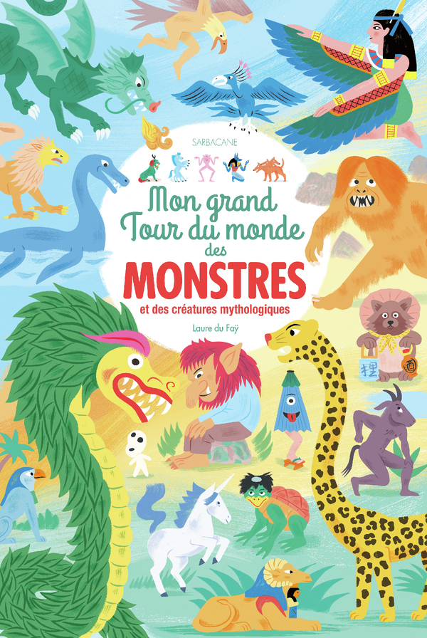 MON GRAND TOUR DU MONDE DES MONSTRES - ET DES CREATURES MYTHOLOGIQUES