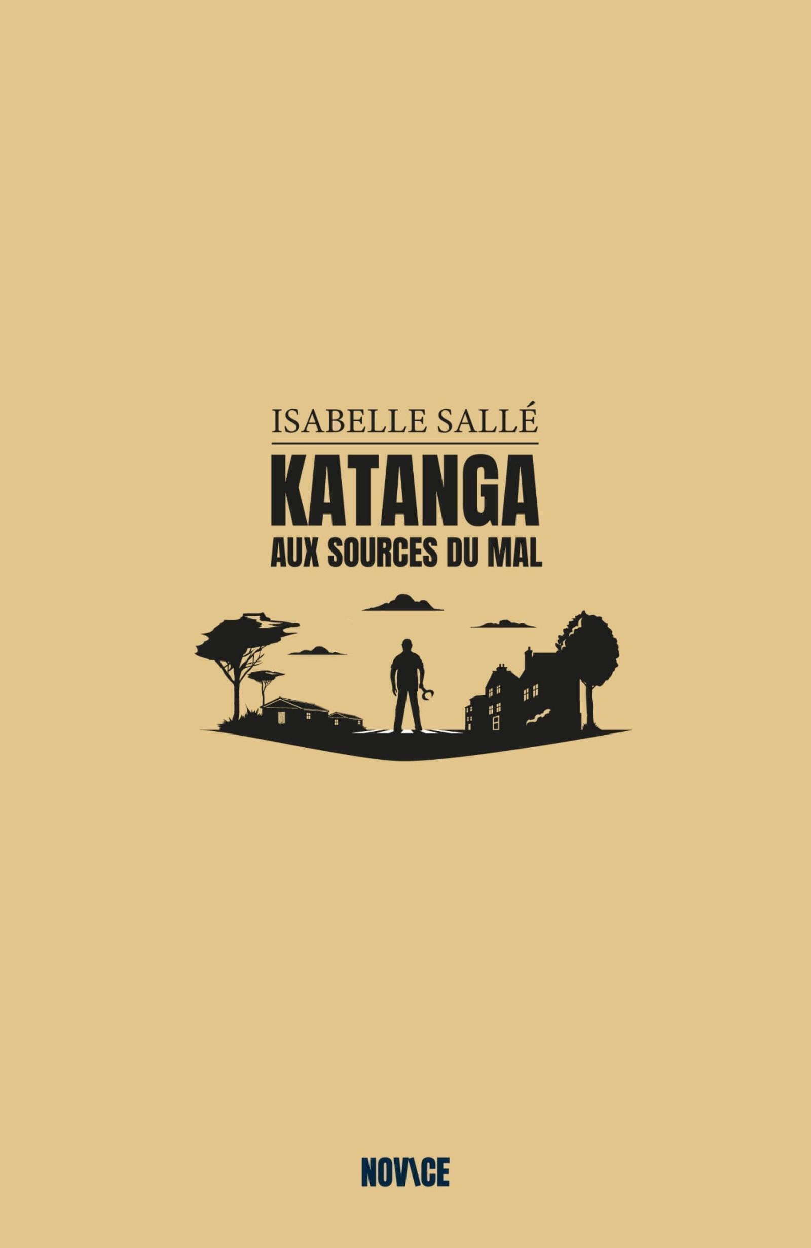 KATANGA - AUX SOURCES DU MAL