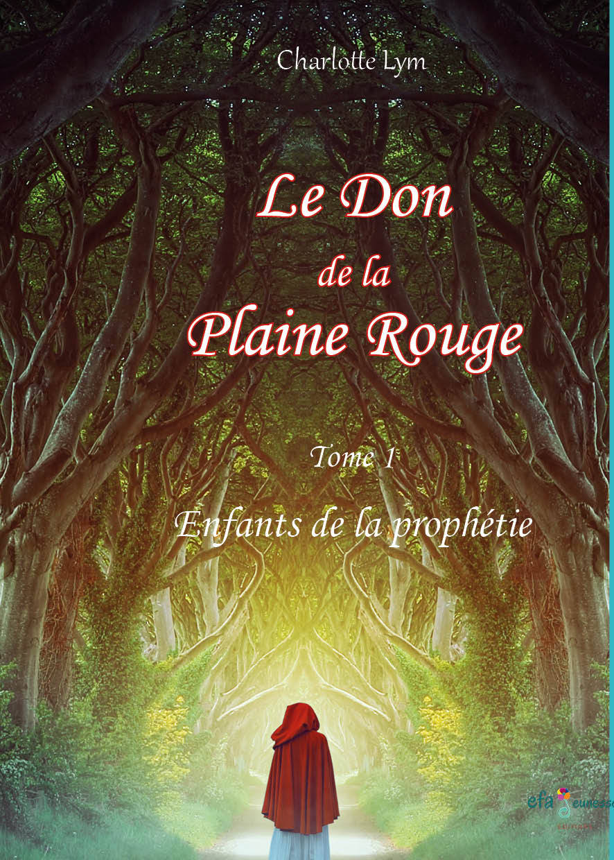 Le Don de la Plaine Rouge - Tome1 - Enfants de la prophétie