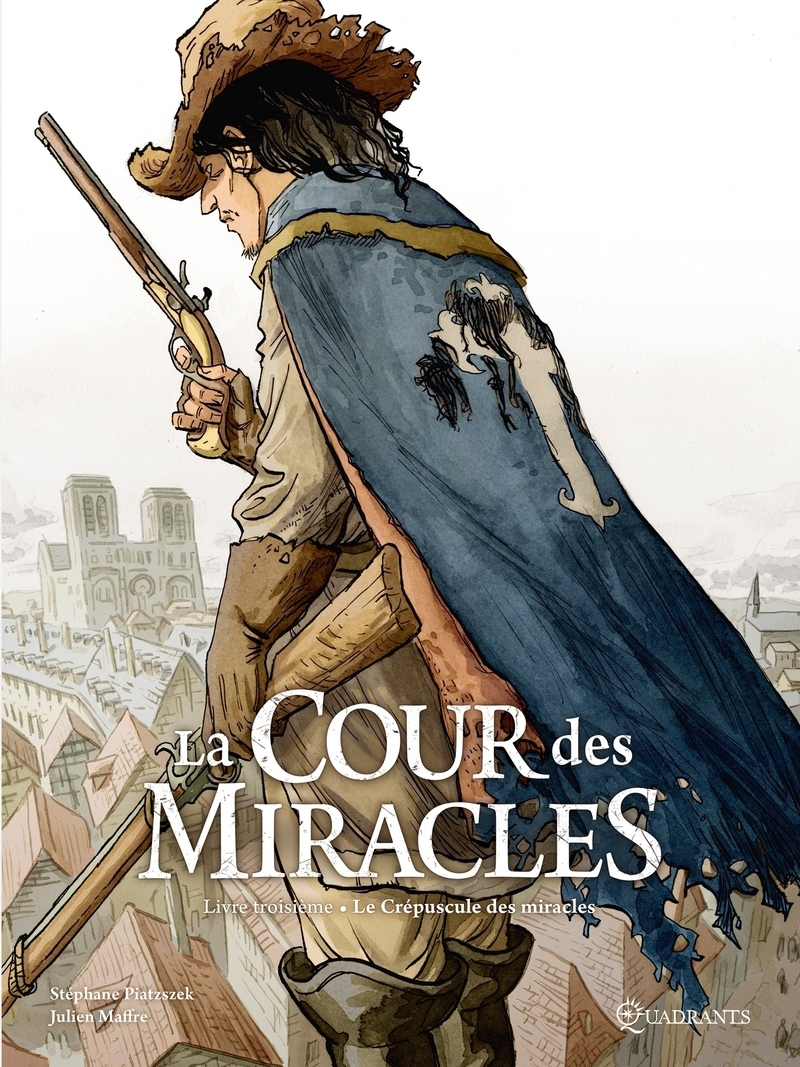 La Cour des miracles T03 - Le Crépuscule des miracles
