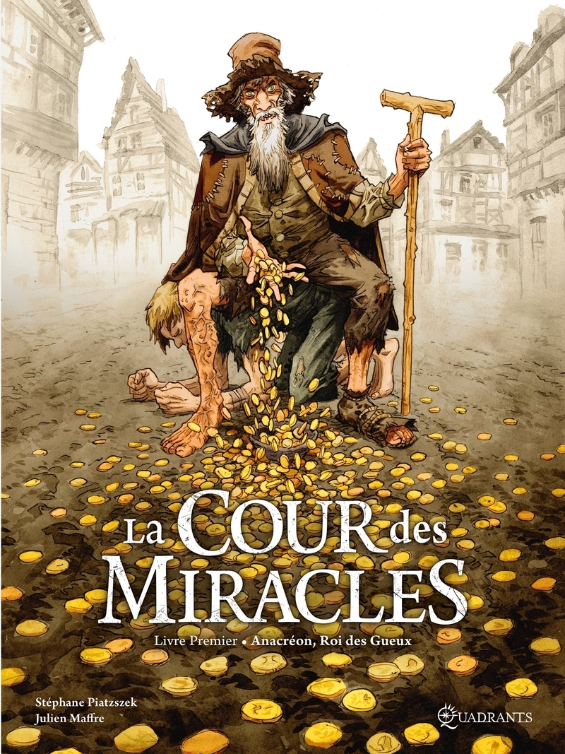La Cour des miracles T01 - Anacréon, Roi des Gueux