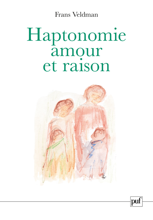 Haptonomie. Amour et raison