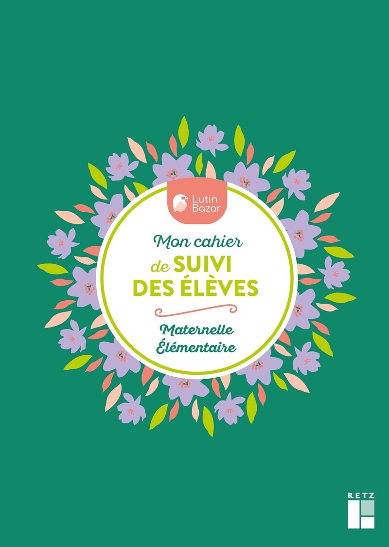 Mon cahier de suivi des élèves - Maternelle et élémentaire - Avec stickers et marque-page
