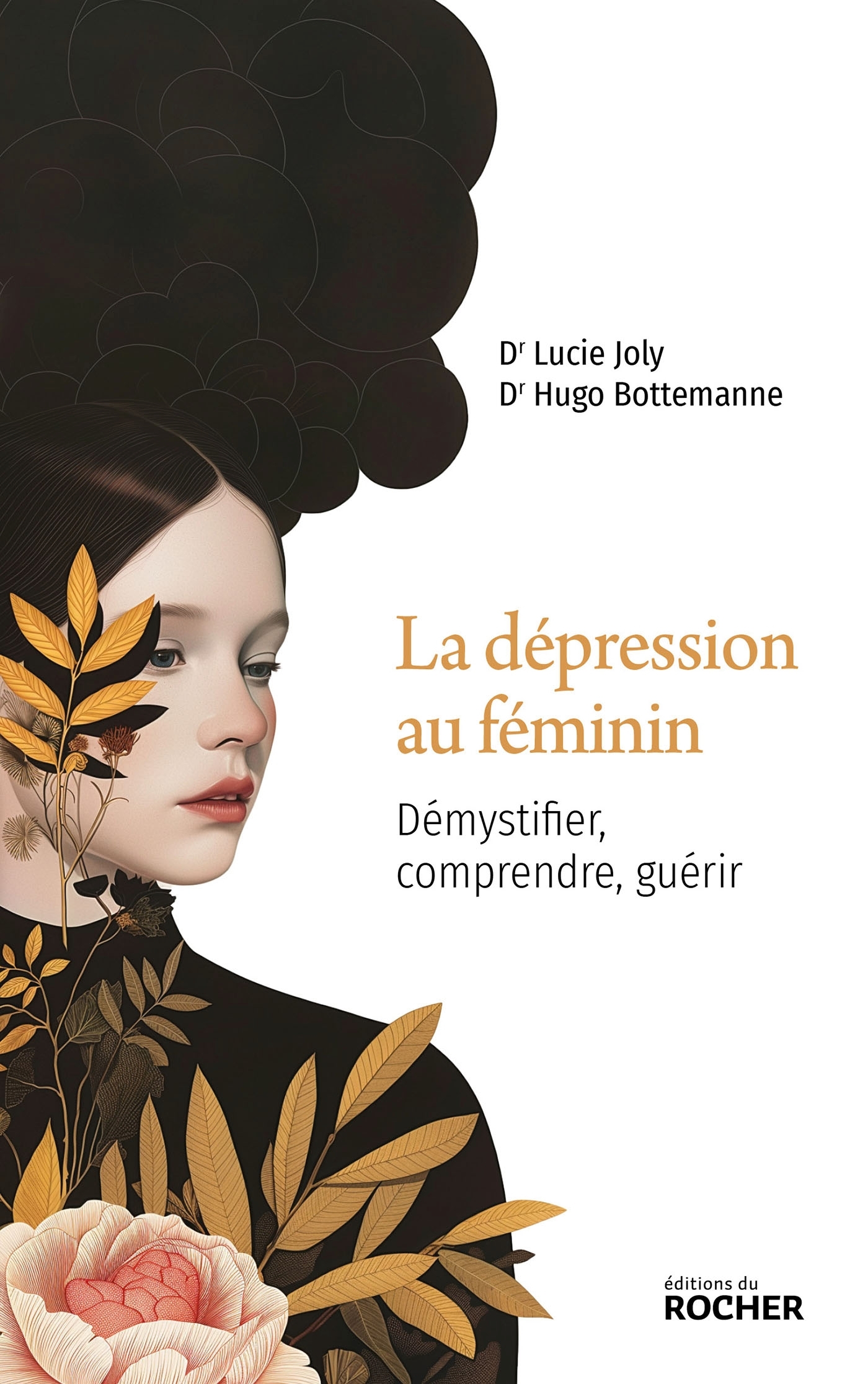 DEPRESSION AU FEMININ - DEMYSTIFIER, COMPRENDRE, GUERIR