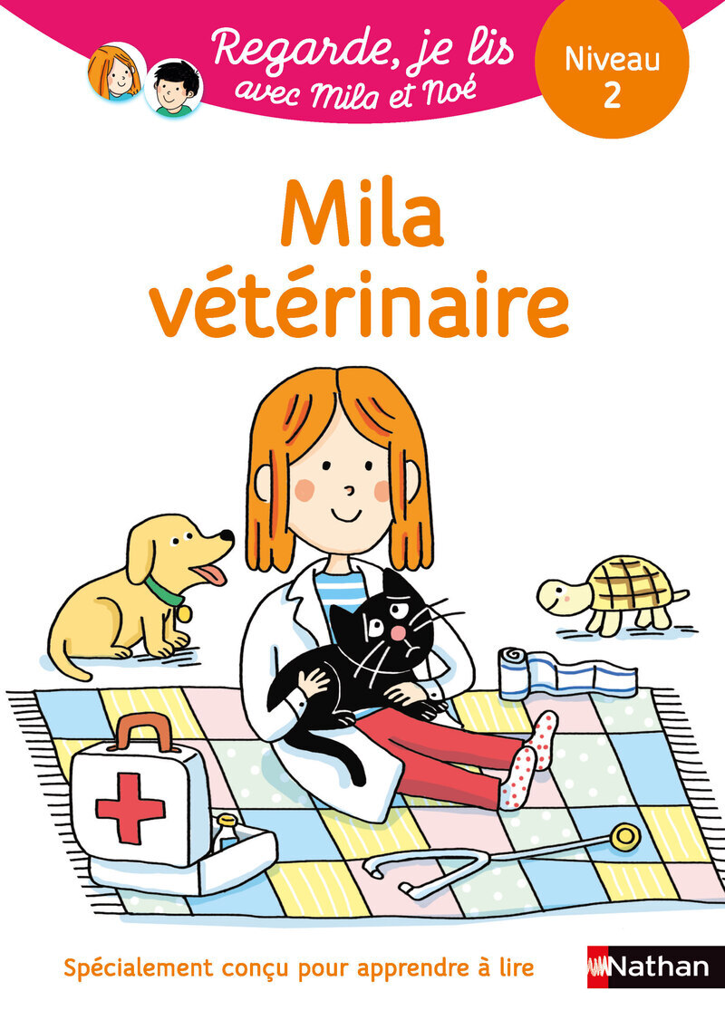 Regarde je lis ! Une histoire à lire tout seul - Mila vétérinaire niveau 2