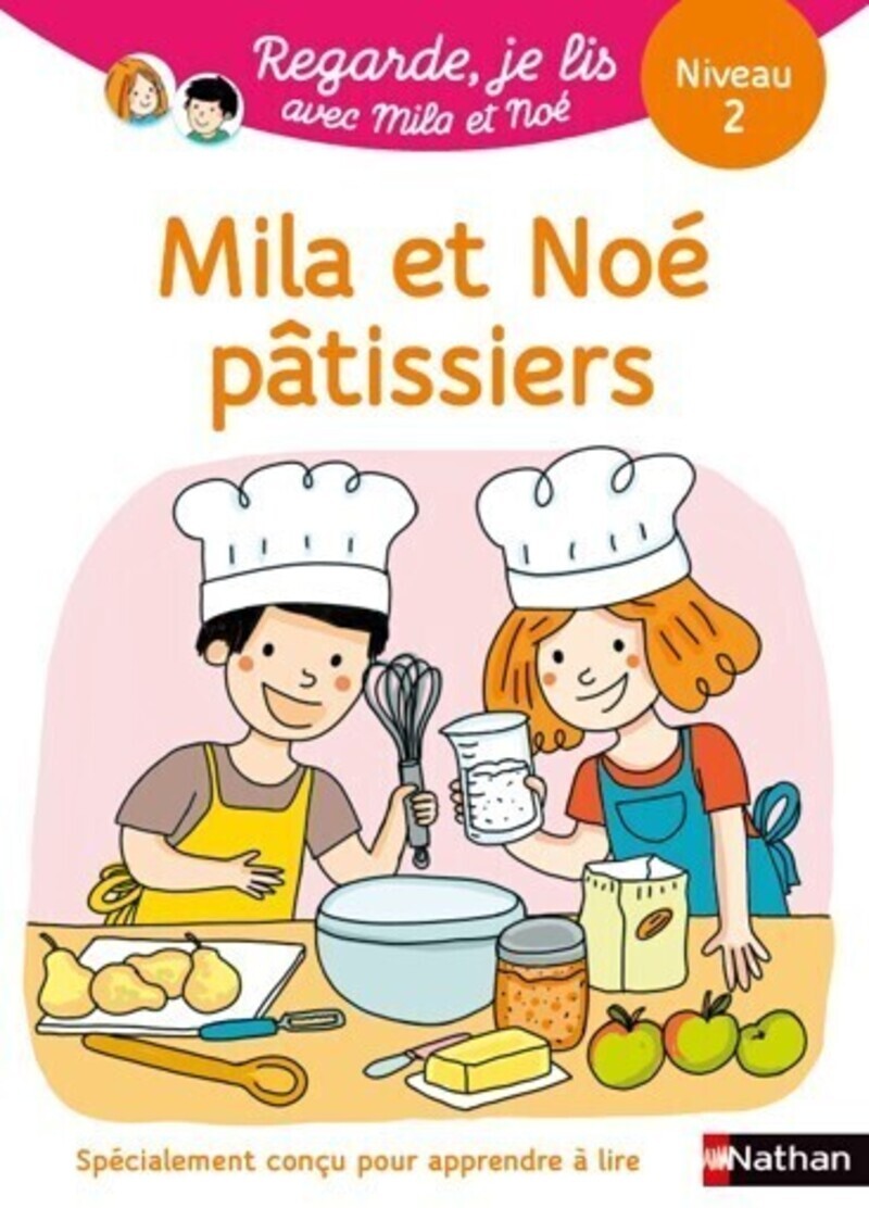 Regarde je lis ! Une histoire à lire tout seul - Mila et Noé pâtissiers Niv 2