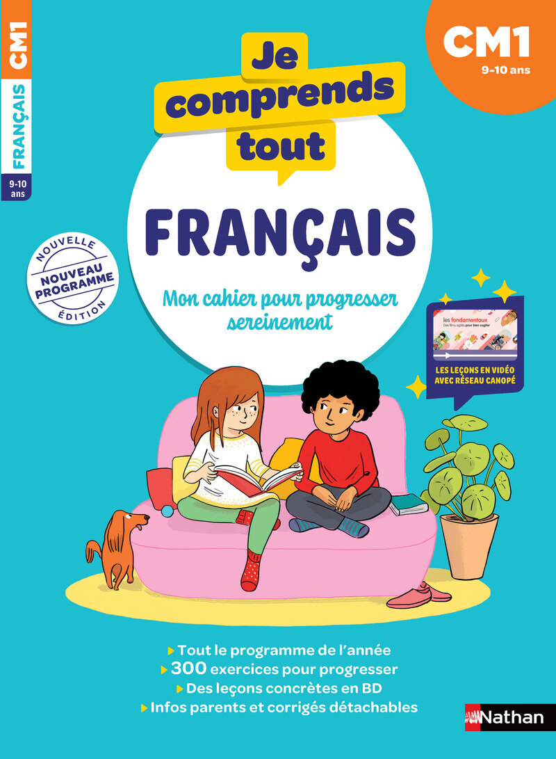 JE COMPRENDS TOUT - FRANCAIS CM1 - 9-10 ANS
