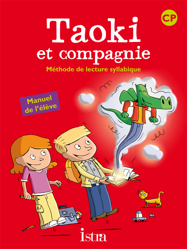 TAOKI ET COMPAGNIE CP - LIVRE ELEVE - EDITION 2010