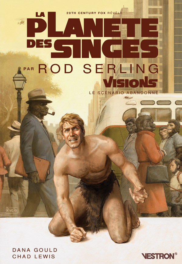 La Planète des Singes par Rod Serling - Visions - le Scénario abandonné