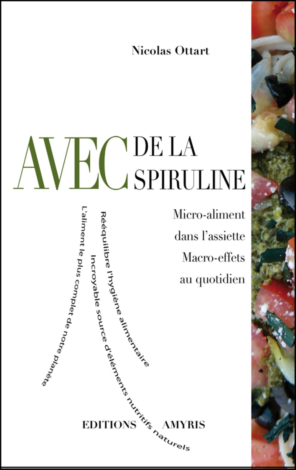 AVEC DE LA SPIRULINE - MICRO-ALIMENT DANS L'ASSIETTE MACRO-EFFETS AU QUOTIDIEN