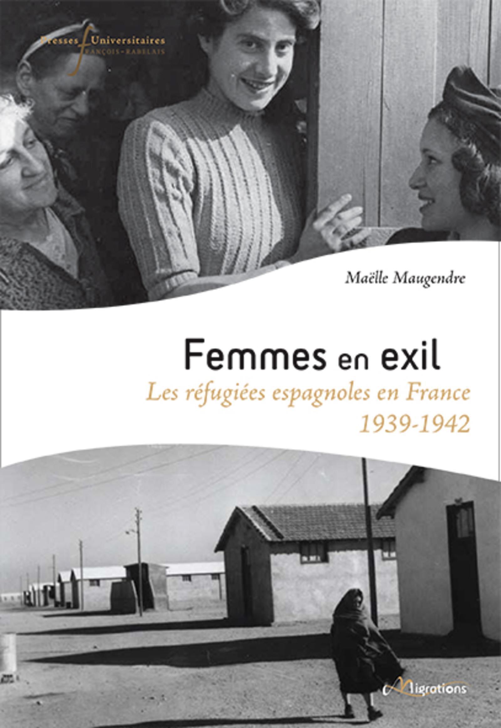 Femmes en exil - Les réfugiées espagnoles en France 1939 - 1942