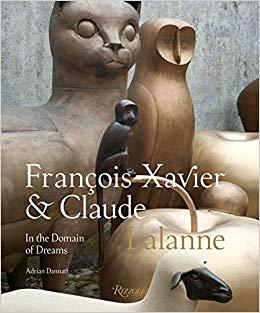 FranCois Xavier & Claude Lalanne In the Domain of Dreams /anglais