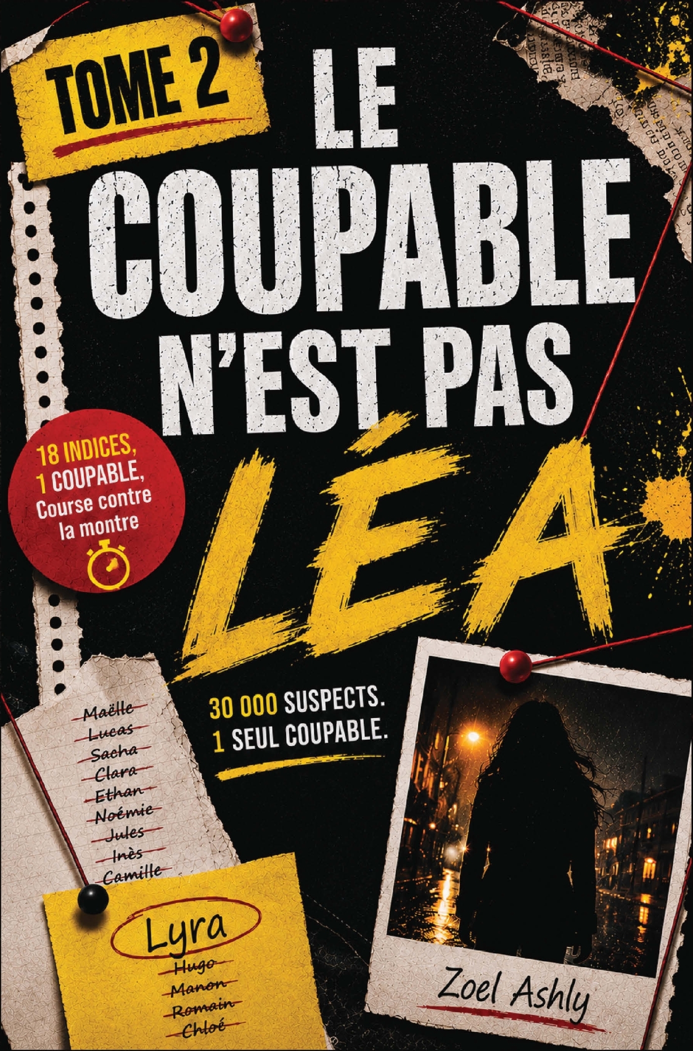Le coupable n'est pas Léa   Tome 2 - Roman-énigme et jeu de déduction, 30 000 suspects, 18 indices, un seul coupable à démasquer...