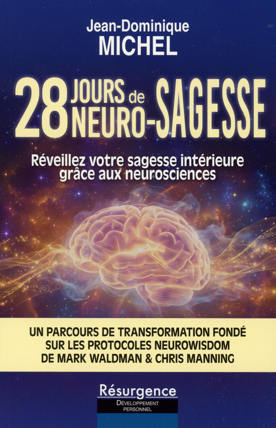 28 JOURS DE NEURO-SAGESSE - REVEILLEZ VOTRE SAGESSE INTERIEURE GRACE AUX NEUROSCIENCES