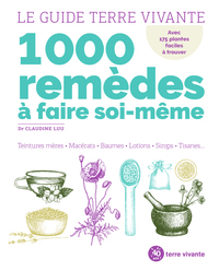 Le Guide Terre vivante - 1000 remèdes à faire soi-même