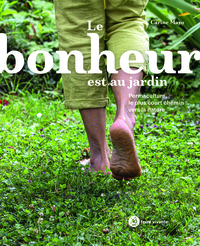 Le bonheur est au jardin