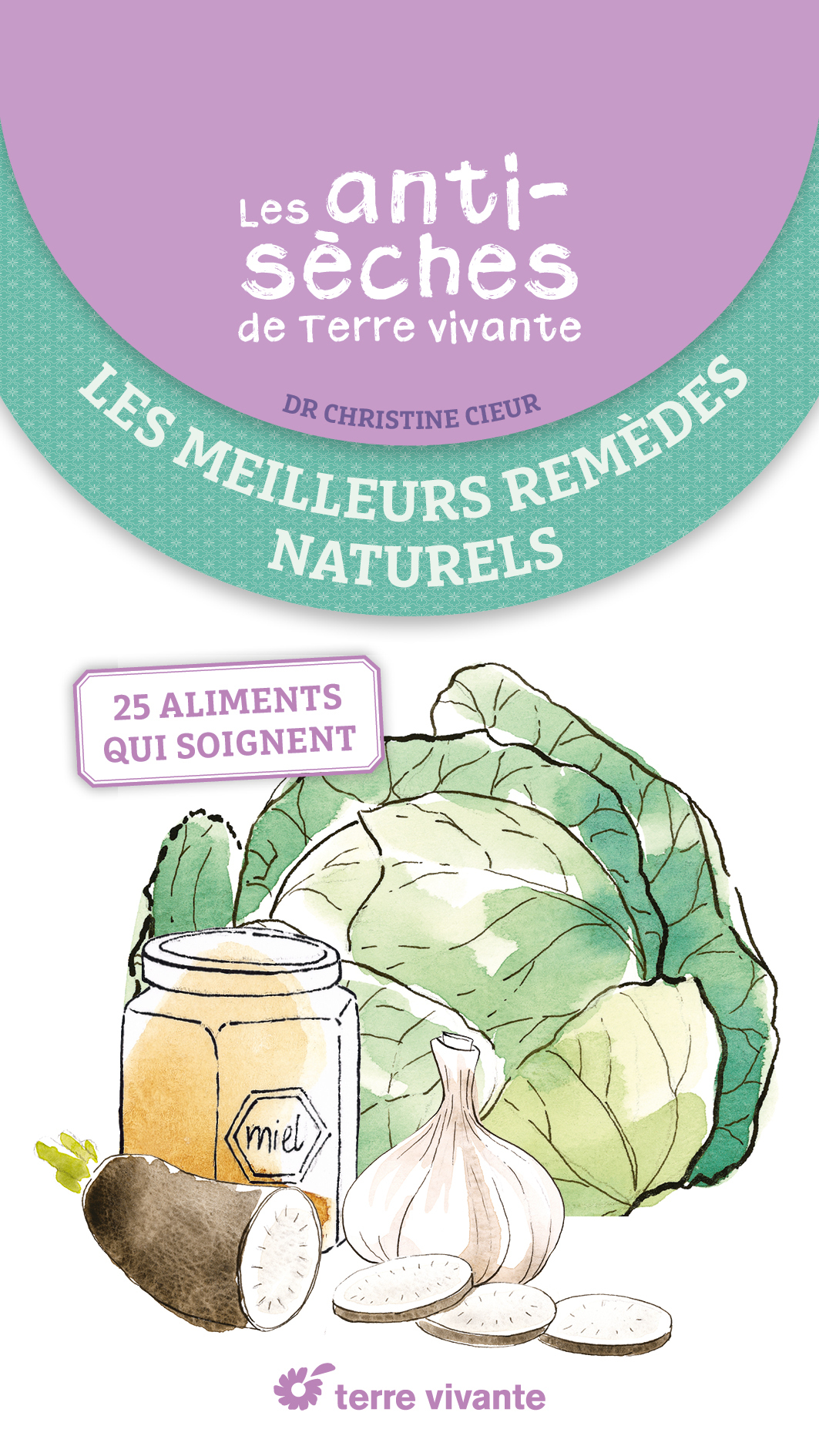 Les antisèches santé de Terre vivante : Les meilleurs remèdes naturels