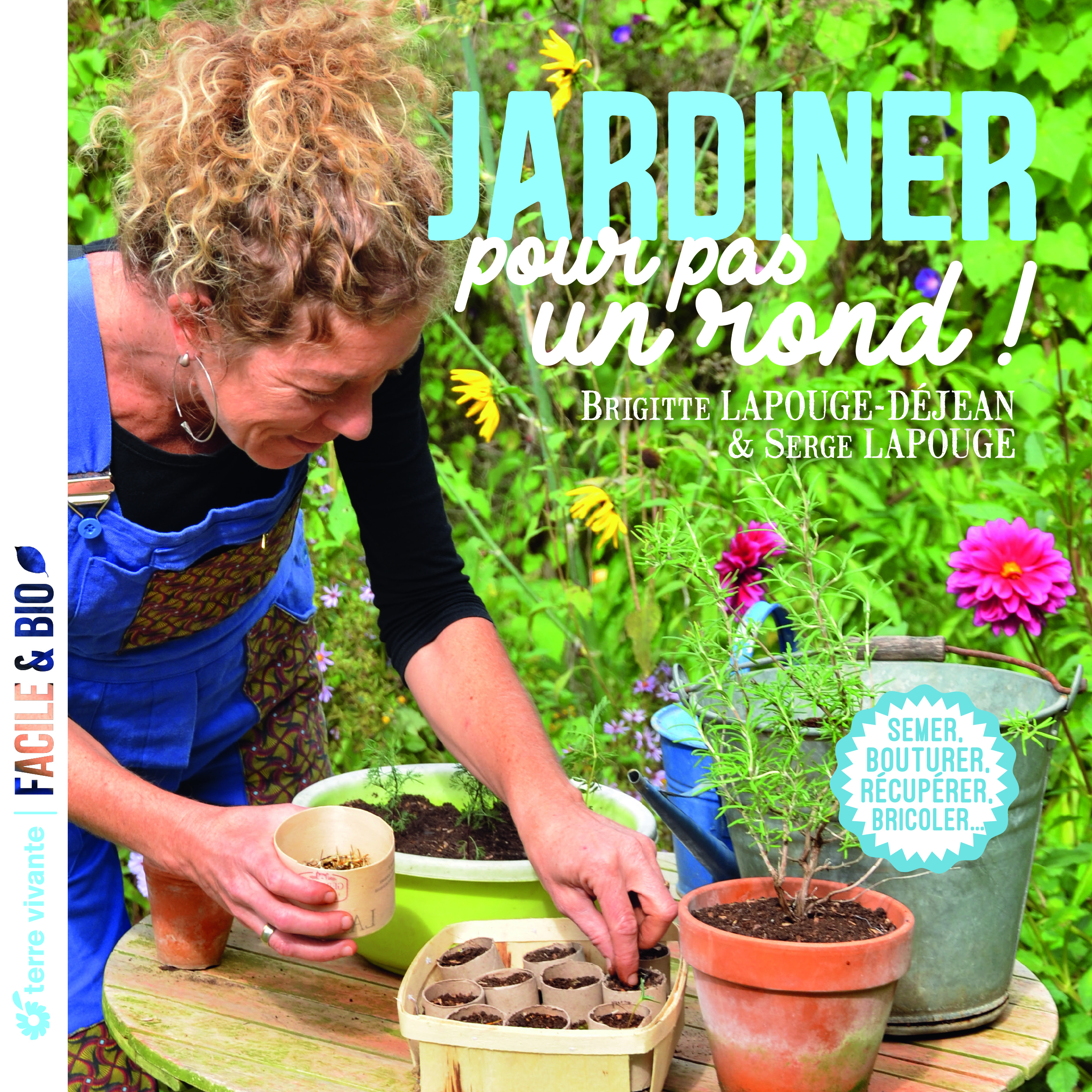 Jardiner pour pas un rond !