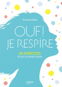Ouf ! Je respire...