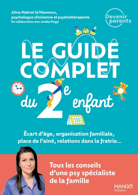 Le guide complet du 2e enfant : tous les conseils d'une psy spécialiste de la famille