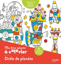 Ma frise géante à colorier Drôle de planète