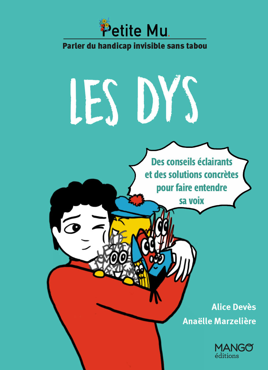 Les dys - Conseils éclairants et solutions concrètes pour faire entendre sa voix