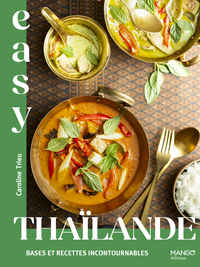 Easy Thaïlande : bases et recettes incontournables