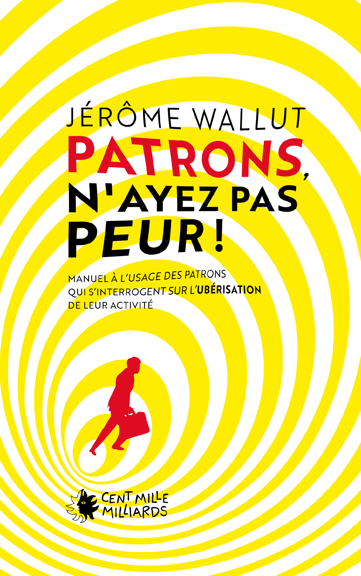 Patrons, n'ayez pas peur !