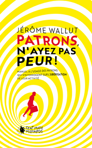 Patrons, n'ayez pas peur !
