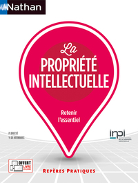La propriété intellectuelle N°74 Repères pratiques 2023