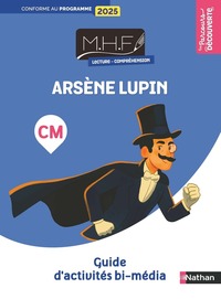MHF - Lecture compréhension CM - Arsène Lupin - Guide d'activité bi-média