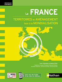 La France - Territoires et aménagement face à la mondialisation Nouveaux continents - 2023