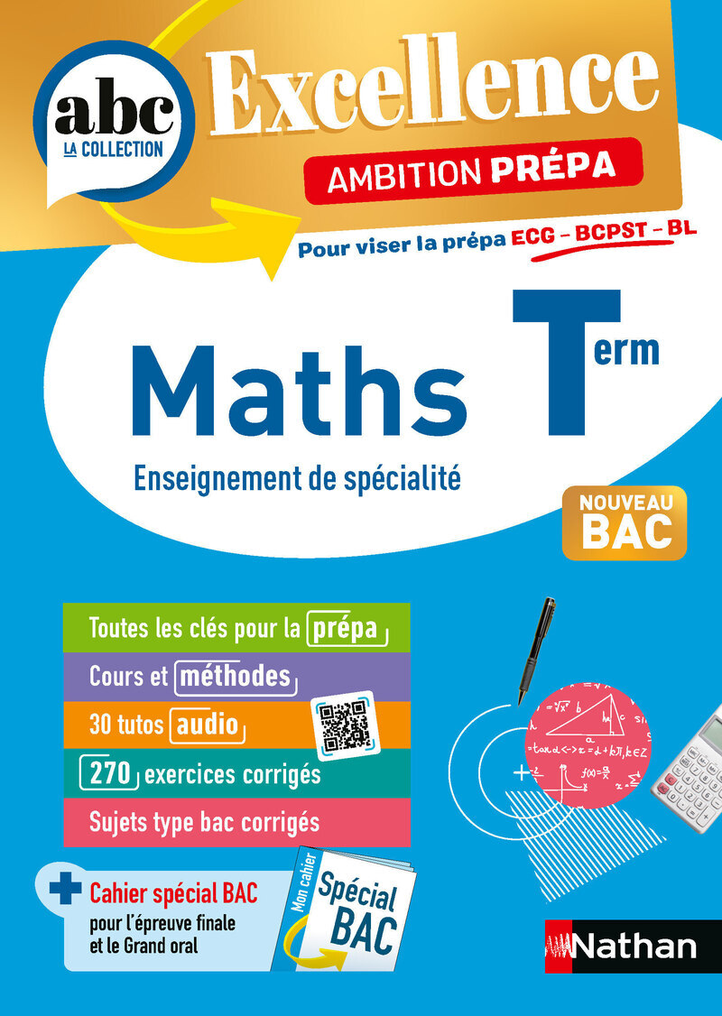 ABC BAC Excellence - Maths prépa ECG/BCPST/BL Term