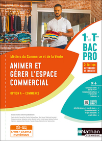 Animer et gérer l'espace commercial - Option A - 1ère et Term Bac pro - Livre + licence élève - 2023