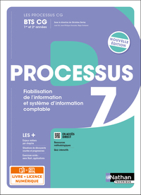 Processus 7 - Fiabilisation de l'information et système d'information comptable - BTS CG 1re et 2e années - Coll. Les processus CG - Éd. 2025 - Livre + licence