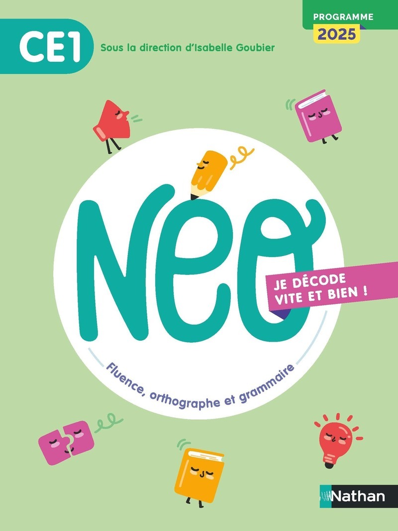 Neo - CE1 - Je décode vite et bien - Manuel