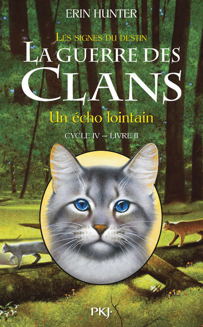 La guerre des clans - Cycle IV : Les signes du destin - Tome 2 Un écho lointain