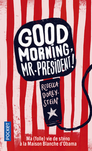 Good morning, Mr. President !