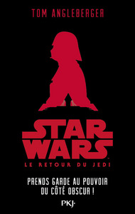 Star Wars Le retour du Jedi - épisode VI Prends garde au pouvoir du côté obscur !