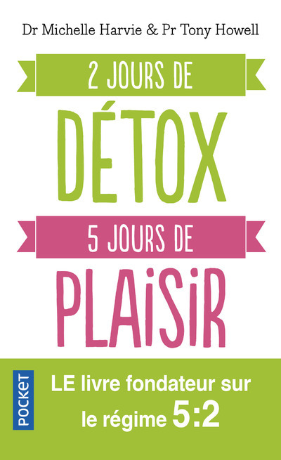 2 jours de détox, 5 jours de plaisir