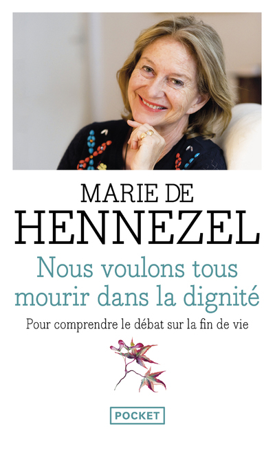 Nous voulons tous mourir dans la dignité