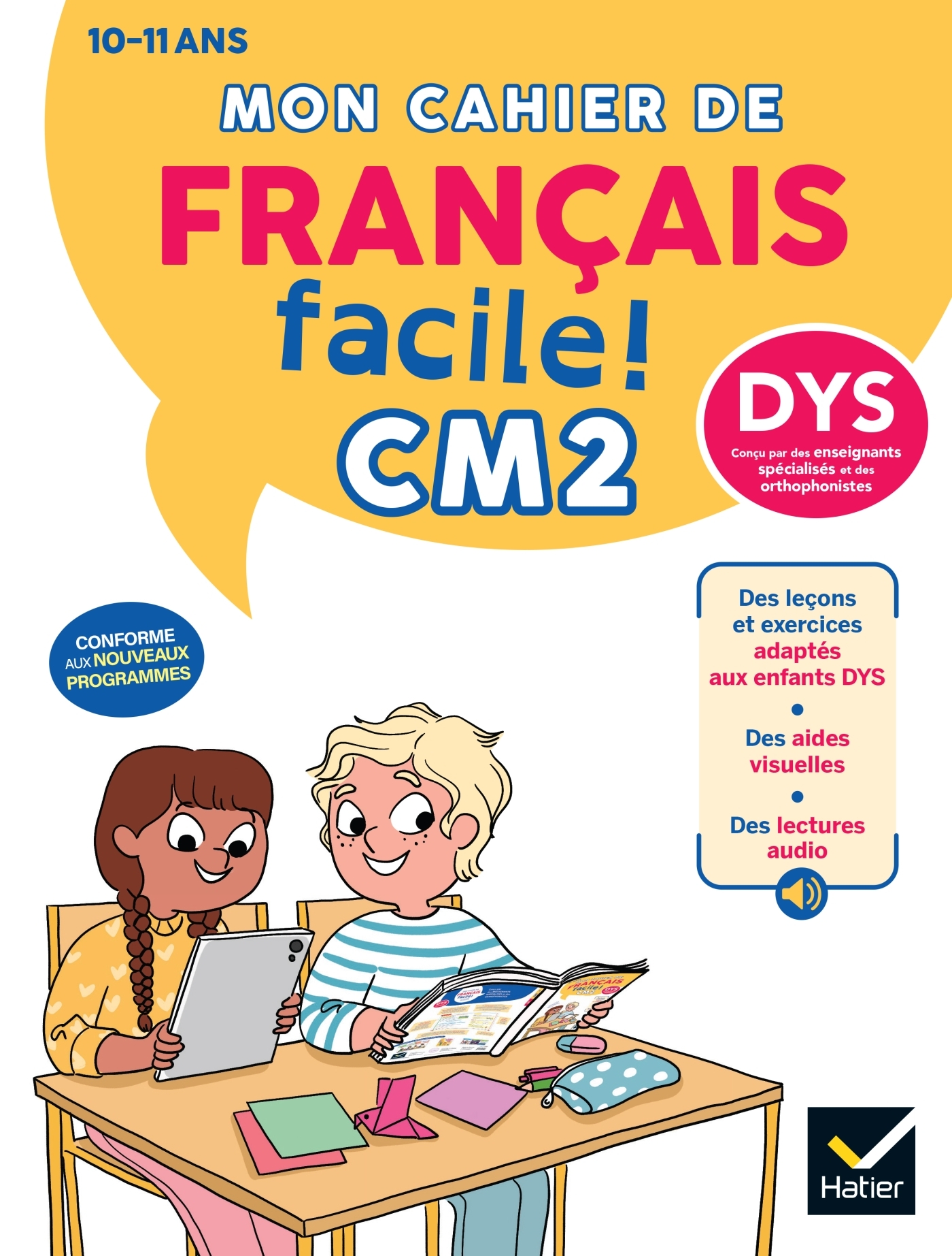 Mon cahier de Français facile DYS CM2 - 10/11 ans - Nouveau Programme
