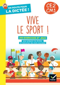 En route pour la dictée CE2-CM1 ! Vive le sport ! Ed. 2024 - Cahier élève