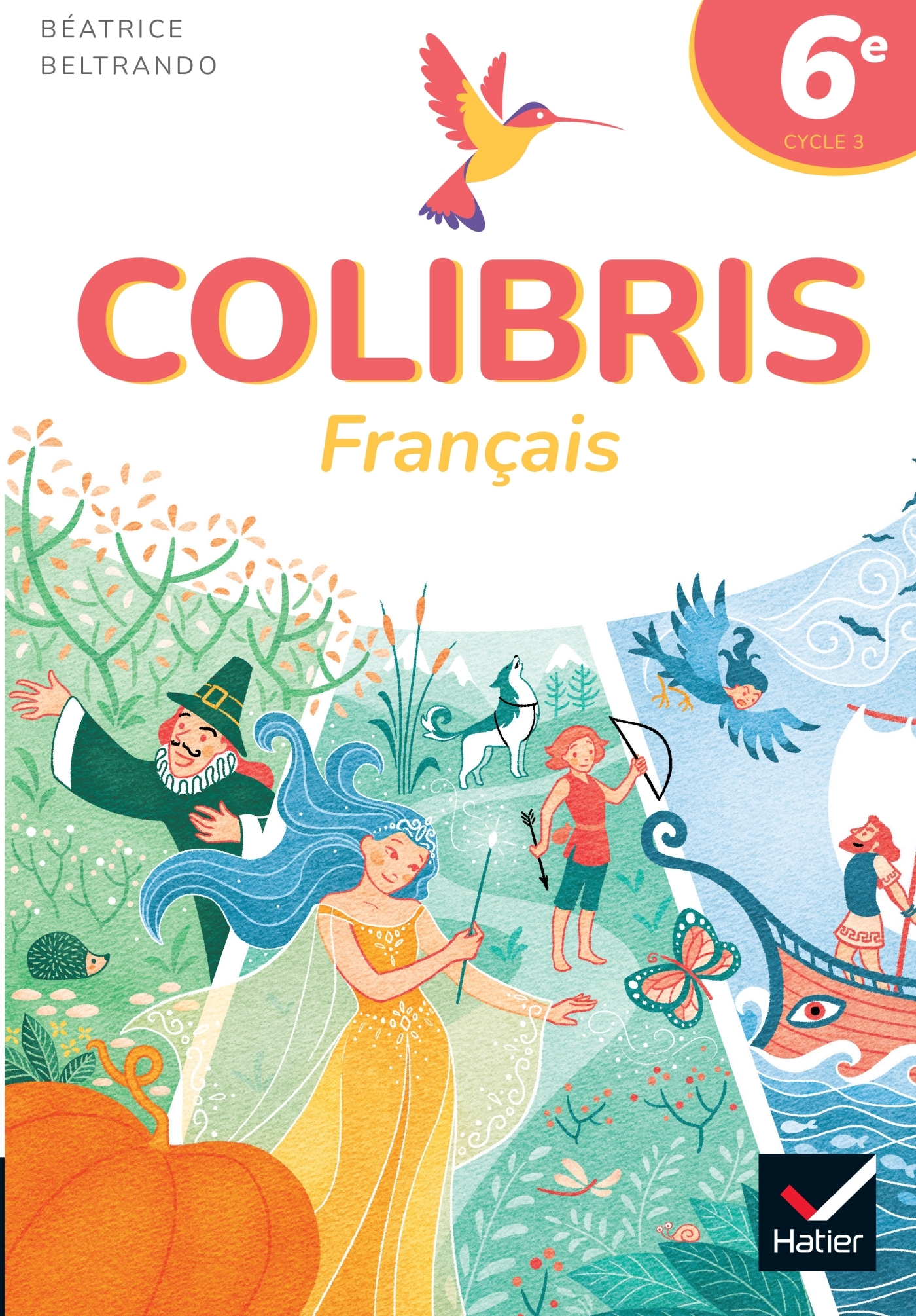 Colibris 6e - Français - Ed. 2025 - Livre élève