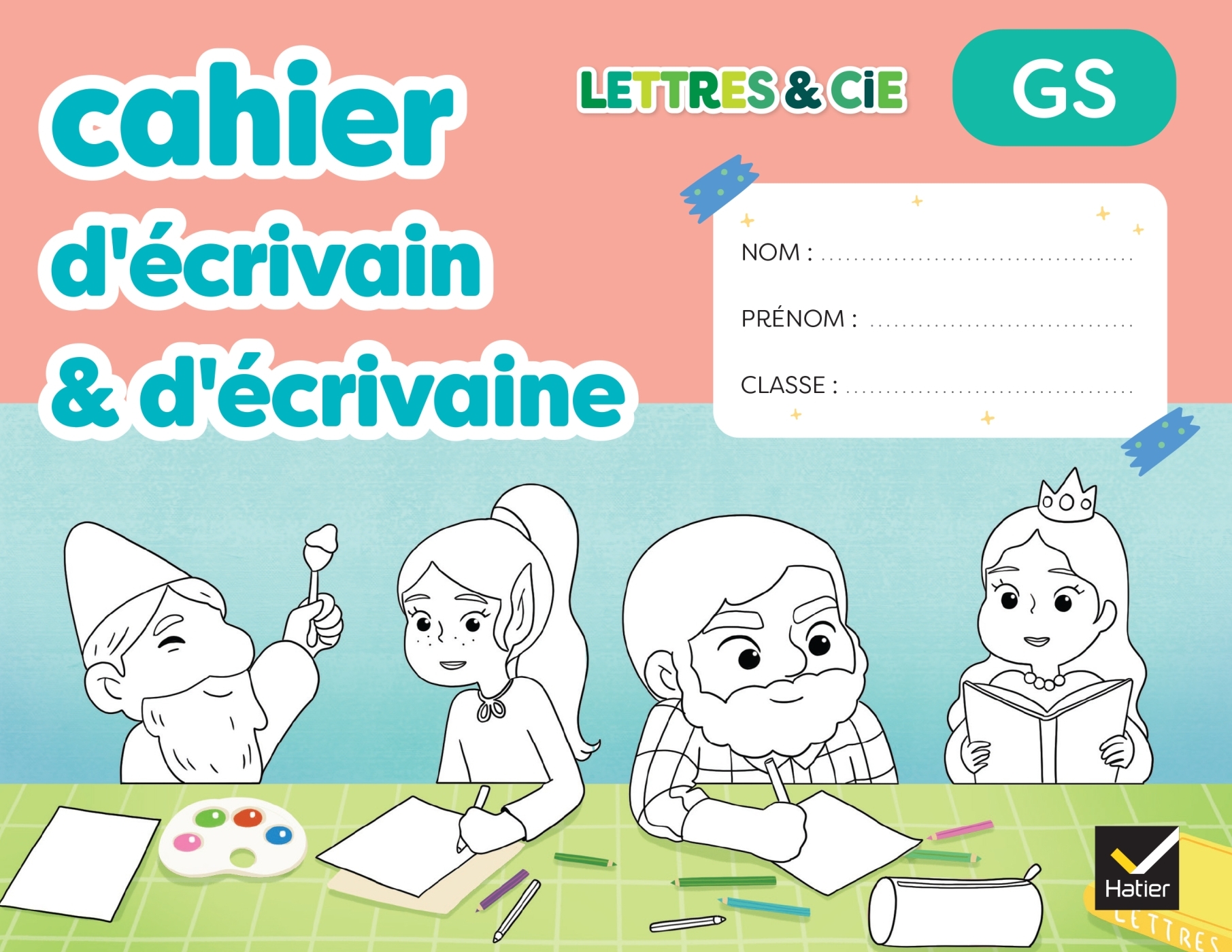 Lettres & Cie - Production d'écrit - GS - Ed. 2025 - Mon cahier d'écrivain & d'écrivaine
