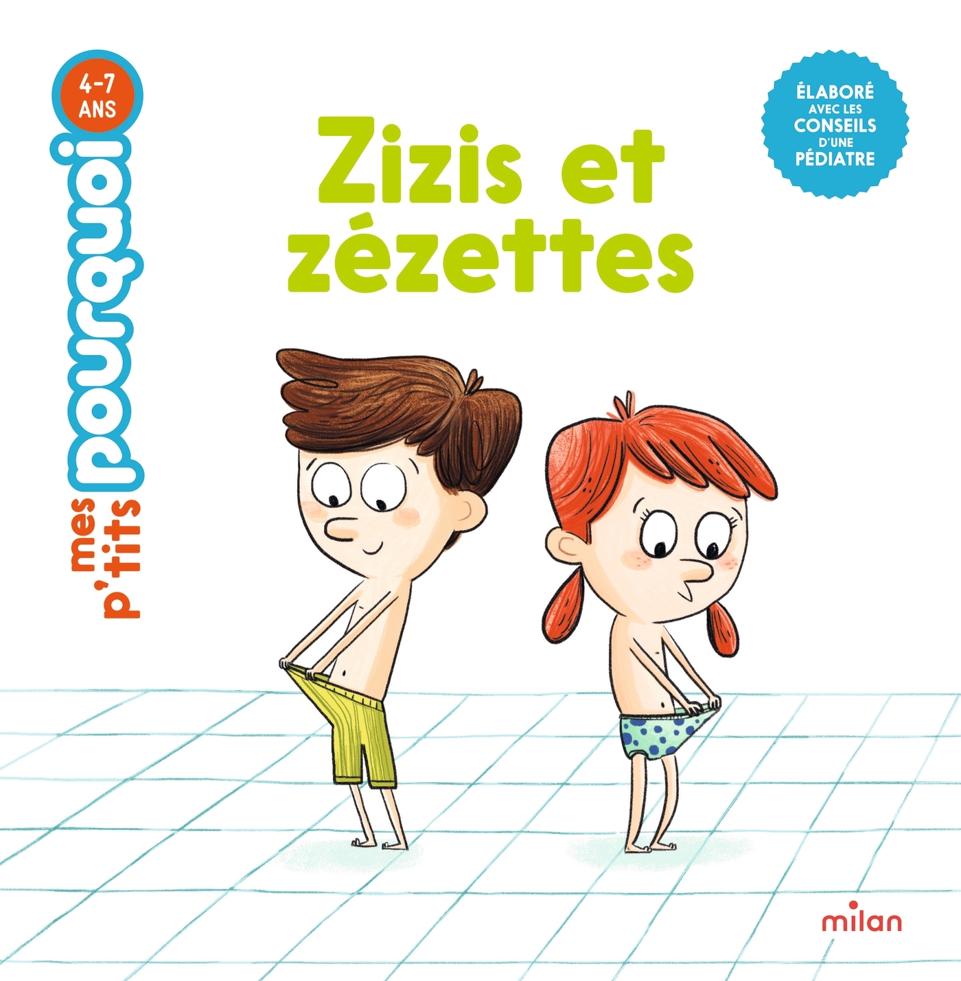 MES P'TITS POURQUOI - Zizis et zézettes - Dès 4 ans