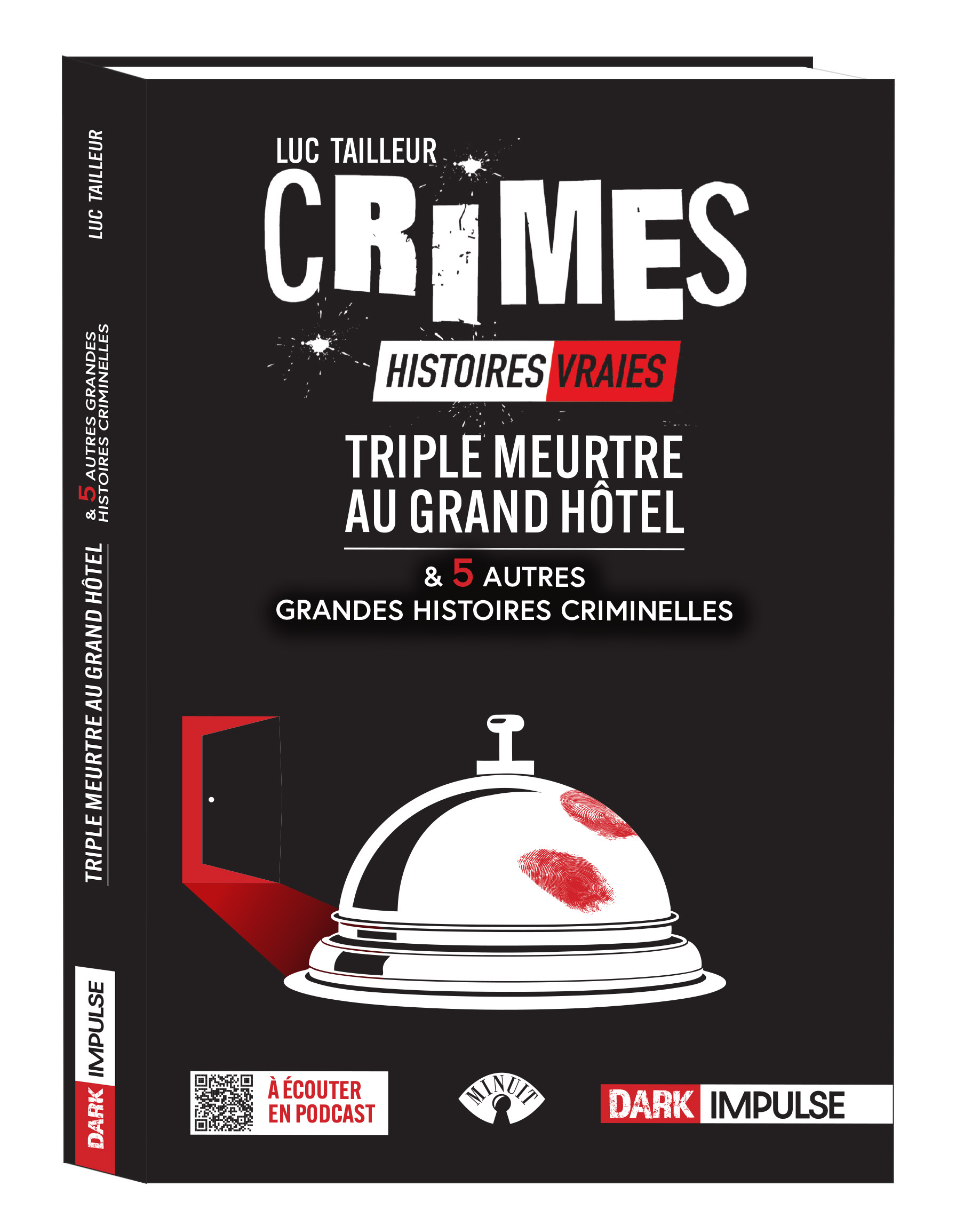 Triple meurtre au Grand Hôtel et 5 autres grandes histoires criminelles