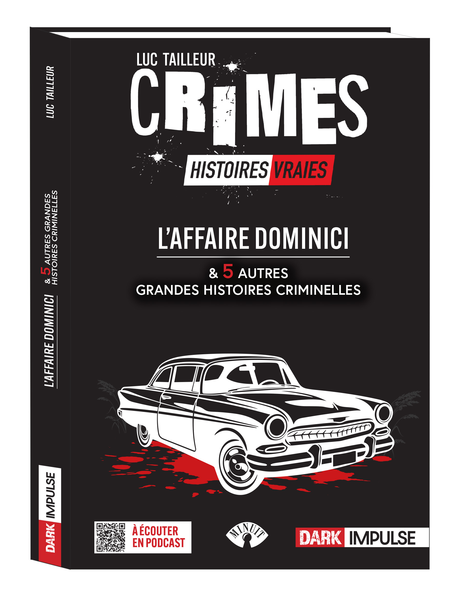 L'affaire Dominici et 5 autres grandes histoires criminelles
